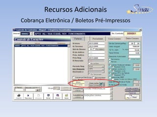 Recursos AdicionaisCobrança Eletrônica / Boletos Pré-Impressos
