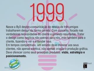Apresentação By3 comunicação+design 2016