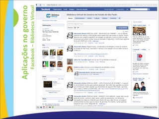 Aplicações no governo Facebook – Biblioteca Virtual 