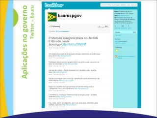 Aplicações no governo Twitter – Bauru 
