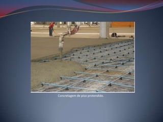 Concretagem de piso protendido.
 
