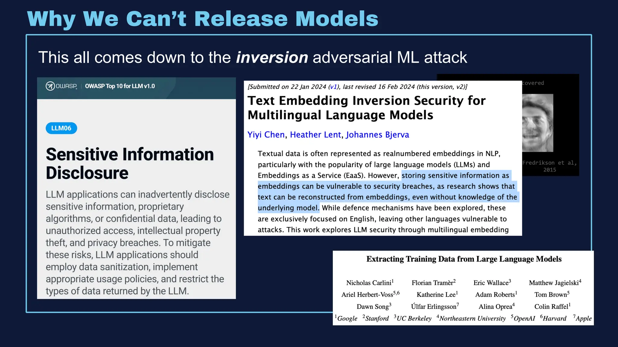 Why We Can’t Release Models
This all comes down to the inversion adversarial ML attack
 