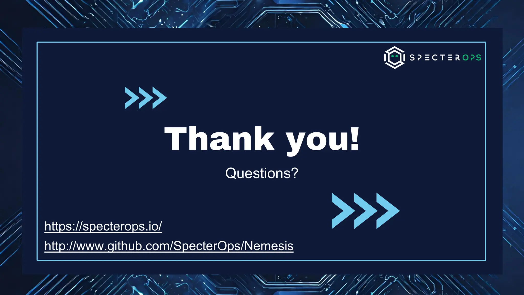 Thank you!
Questions?
https://specterops.io/
http://www.github.com/SpecterOps/Nemesis
 