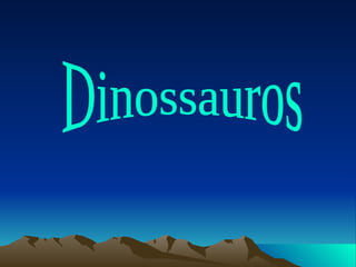 Dinossauros 