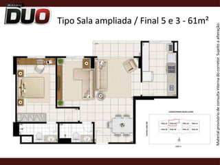 Tipo Sala ampliada / Final 5 e 3 - 61m²