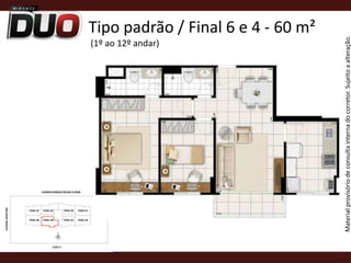 Tipo padrão / Final 6 e 4 - 60 m² (1º ao 12º andar)