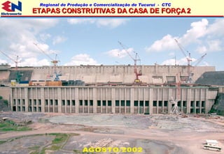 ETAPAS CONSTRUTIVAS DA CASA DE FORÇA 2 