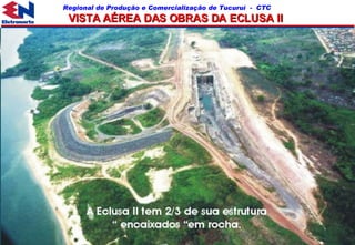 VISTA AÉREA DAS OBRAS DA ECLUSA II  