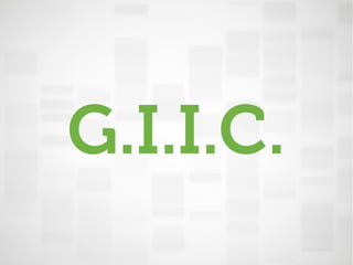 G.I.I.C.

 