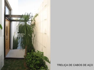 TRELIÇA DE CABOS DE AÇO 