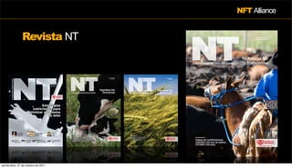 NFT Alliance


                Revista NT




quinta-feira, 27 de outubro de 2011
 