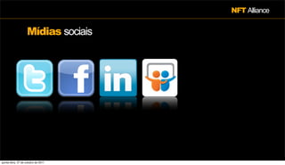 NFT Alliance


                    Mídias sociais




quinta-feira, 27 de outubro de 2011
 