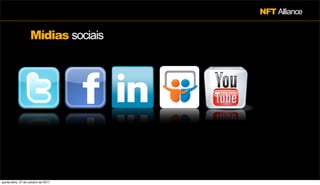 NFT Alliance


                    Mídias sociais




quinta-feira, 27 de outubro de 2011
 
