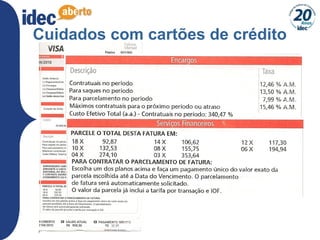 32
Cuidados com cartões de crédito
 