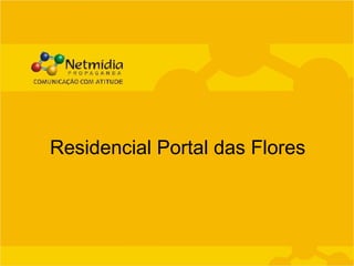 Residencial Portal das Flores 