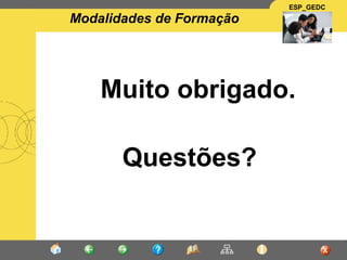 Questões? Muito obrigado. 