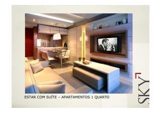 ESTAR COM SUÍTE – APARTAMENTOS 1 QUARTO
 