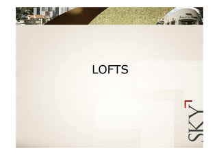 LOFTS
 