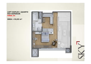 LOFT DUPLEX 1 QUARTO
PAV SUPERIOR
FINAL 01

ÁREA = 92,03 m²
 
