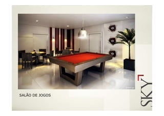 SALÃO DE JOGOS
 