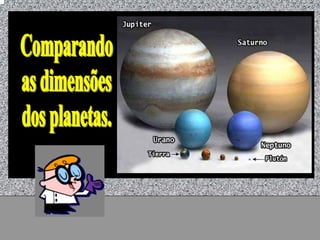 Universo - Prof. Albano Novaes   25
 