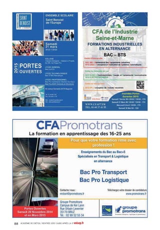 Pr 77 Forges Lycée professionnel
horticoleAssomption
Pb 93 Montreuil Section
d'enseignement professionnel du
lycée des métiers de l'horticulture et
du paysage
BacproTechnicienconseil
ventedeproduitsdejardin
Pb 93 Montreuil Section
d'enseignement professionnel du
lycée des métiers de l'horticulture et
du paysage
BPATravauxdes
aménagementspaysagers
A 93Vaujours Lycée du paysage et de
l'environnement Fénelon
CAPAProductionagricole,
utilisationdesmatériels
spécialitéproductions
animales
A 77 Chailly-en-Brie CFAAH 77
Geoffroy Saint-Hilaire
CAPAProductionagricole,
utilisationdesmatériels
spécialitéproductions
végétales
A 77 Chailly-en-Brie CFAAH 77
Geoffroy Saint-Hilaire
CAPAProductionshorticoles
spécialitéproductions
floralesetlégumières
A 77 Chailly-en-Brie CFAAH 77
Geoffroy Saint-Hilaire
Pb 93 Montreuil Section
d'enseignement professionnel du
lycée des métiers de l'horticulture et
du paysage
Pb 94 Bonneuil-sur-Marne
Etablissement régional
d'enseignement adapté Stendhal
CAPASoigneurd'équidés
A 77 Forges Lycée professionnel
horticoleAssomption
CAPATravauxpaysagers
A 77 Chailly-en-Brie CFAAH 77
Geoffroy Saint-Hilaire
Pb 77 Chamigny Etablissement
régional d'enseignement adapté
Léopold Bellan
Pr 77 Forges Lycée professionnel
horticoleAssomption
A 93 Montreuil Section
d'enseignement professionnel du
lycée des métiers de l'horticulture et
du paysage
Pb 93 Montreuil Section
d'enseignement professionnel du
lycée des métiers de l'horticulture et
du paysage
A 93Vaujours Lycée du paysage et de
l'environnement Fénelon
Pb 94 Bonneuil-sur-Marne
Etablissement régional
d'enseignement adapté Stendhal
Pb 94Vitry-sur-Seine Section
d'enseignement professionnel du
lycéeAdolphe Chérioux
Toiletteurcanin
A 77 Saint-Germain-Laval CFA I.M.A.
des Deux Fleuves (Institut des
Métiers de l'Artisanat)
Alimentation,
hôtellerie,
restauration
BacproBoulangerpâtissier
A 77 Meaux CFA de la Chambre de
métiers et de l'artisanat - annexe
de Meaux
A 94Vitry-sur-Seine UFA François
Rabelais
BacproCommercialisation
etservicesenrestauration
A 77Avon CFA UTECAvon-
Fontainebleau
A 77 Congis-sur-Thérouanne CFA
AlexisTingaud
Pb 77 Congis-sur-Thérouanne
Section d'enseignement
professionnel du lycée du Gué à
Tresmes
A 77 Emerainville CFA UTEC Marne-
la-Vallée hôtellerie-restauration,
tourisme
A 77 Meaux CFA UTEC Meaux
A 77 Saint-Germain-Laval CFA I.M.A.
des Deux Fleuves (Institut des
Métiers de l'Artisanat)
Pb 77 Savigny-le-Temple Lycée
professionnelAntonin Carême
Pb 77 Serris Lycée polyvalent de
Serris Emilie du Châtelet
A 93 Dugny Section d'enseignement
professionnel du lycée polyvalent
François Rabelais
Pb 93 Dugny Section d'enseignement
professionnel du lycée polyvalent
François Rabelais
A 93Villepinte CFA CEFAA site
Villepinte
Pb 94 Sucy-en-Brie Section
d'enseignement professionnel du
lycée polyvalent Montaleau
A 94Vitry-sur-Seine UFA François
Rabelais
BacproCuisine
A 77Avon CFA UTECAvon-
Fontainebleau
Pb 77 Congis-sur-Thérouanne
Section d'enseignement
professionnel du lycée du Gué à
Tresmes
A 77 Emerainville CFA UTEC Marne-
la-Vallée hôtellerie-restauration,
tourisme
A 77 Meaux CFA UTEC Meaux
A 77 Saint-Germain-Laval CFA I.M.A.
des Deux Fleuves (Institut des
Métiers de l'Artisanat)
Pb 77 Savigny-le-Temple Lycée
professionnelAntonin Carême
Pb 77 Serris Lycée polyvalent de
Serris Emilie du Châtelet
Pb 93 Dugny Section d'enseignement
professionnel du lycée polyvalent
François Rabelais
A 93 Dugny Section d'enseignement
professionnel du lycée polyvalent
François Rabelais
A 93Villepinte CFA CEFAA site
Villepinte
Pb 94 Sucy-en-Brie Section
d'enseignement professionnel du
lycée polyvalent Montaleau
A 94Vitry-sur-Seine UFA François
Rabelais
BacproLaboratoire
contrôlequalité
Pb 93 Romainville Section
d'enseignement professionnel du
lycée polyvalent Liberté
BacproTechnicienconseil
venteenalimentationoption
produitsalimentaires
Pb 77 Chelles Lycée professionnel
Louis Lumière
CAPAgentpolyvalentde
restauration
Pb 77Avon Lycée professionnel
Uruguay France
Pb 77 Meaux Lycée professionnel
Pierre de Coubertin
Pb 77 Nemours Section
d'enseignement professionnel du
lycée Etienne Bezout
Pb 77 Provins Section
d'enseignement professionnel du
lycée polyvalent les Pannevelles
Pb 77Tournan-en-Brie Section
d'enseignement professionnel du
lycée polyvalent ClémentAder
Pb 77Vaux-le-Pénil Section
d'enseignement professionnel du
lycée Simone Signoret
Pb 93 Bobigny Section
d'enseignement professionnel du
lycéeAndré Sabatier
Pb 93 Rosny-sous-Bois Lycée
professionnel Jean Moulin
A 93Villepinte CFA CEFAA site
Villepinte
Pb 94 Champigny-sur-Marne Section
d'enseignement professionnel du
lycée polyvalent Marx Dormoy
Pb 94 Ivry-sur-Seine Section
d'enseignement professionnel du
lycée Fernand Léger
A 94Vitry-sur-Seine UFA François
Rabelais
CAPAssistanttechniqueen
milieuxfamilialetcollectif
Pb 77Avon Lycée professionnel
Uruguay France
Pb 77 Coulommiers Lycée Jules Ferry
Pb 77 Meaux Lycée professionnel
Pierre de Coubertin
Pb 77 Provins Section
d'enseignement professionnel du
lycée polyvalent les Pannevelles
Pb 77Tournan-en-Brie Section
d'enseignement professionnel du
lycée polyvalent ClémentAder
Pb 77Vaux-le-Pénil Section
d'enseignement professionnel du
lycée Simone Signoret
Pb 93 Rosny-sous-Bois Lycée
professionnel Jean Moulin
Pb 93 Saint-Ouen Section
d'enseignement professionnel du
lycée Marcel Cachin
Pb 94 Champigny-sur-Marne Section
d'enseignement professionnel du
lycée polyvalent Marx Dormoy
Pb 94 Gentilly Lycée professionnelVal
de Bièvre
Pb 94 Nogent-sur-Marne
Etablissement régional
d'enseignement adapté - LEA
François Cavanna
CAPBoucher
A 77 Meaux CFA de la Chambre de
métiers et de l'artisanat - annexe
de Meaux
A 77 Saint-Germain-Laval CFA I.M.A.
des Deux Fleuves (Institut des
Métiers de l'Artisanat)
CAPBoulanger
A 77 Meaux CFA de la Chambre de
métiers et de l'artisanat - annexe
de Meaux
A 77 Saint-Germain-Laval CFA I.M.A.
des Deux Fleuves (Institut des
Métiers de l'Artisanat)
A 93 Bobigny CFA Campus des
métiers et de l'entreprise
A 94Vitry-sur-Seine UFA François
Rabelais
CAPCharcutier-traiteur
A 77 Meaux CFA de la Chambre de
métiers et de l'artisanat - annexe
de Meaux
CAPCuisine
A 77Avon CFA UTECAvon-
Fontainebleau
A 77 Congis-sur-Thérouanne CFA
AlexisTingaud
Pb 77 Congis-sur-Thérouanne
Section d'enseignement
professionnel du lycée du Gué à
Tresmes
A 77 Emerainville CFA UTEC Marne-
la-Vallée hôtellerie-restauration,
tourisme
A 77 Meaux CFA UTEC Meaux
Pb 77 Noisiel Section d'enseignement
professionnel du lycée Gérard de
Nerval
Pr 77 Roissy-en-Brie Lycée
professionnel privé laïque Les
Sinoplies
A 77 Saint-Germain-Laval CFA I.M.A.
des Deux Fleuves (Institut des
Métiers de l'Artisanat)
Pb 77 Savigny-le-Temple Lycée
professionnelAntonin Carême
A 77 Savigny-le-Temple Lycée
professionnelAntonin Carême
Pb 93 Dugny Section d'enseignement
professionnel du lycée polyvalent
François Rabelais
A 93Villepinte CFA CEFAA site
Villepinte
Pb 94 Nogent-sur-Marne
Etablissement régional
d'enseignement adapté - LEA
François Cavanna
Pb 94 Sucy-en-Brie Section
d'enseignement professionnel du
lycée polyvalent Montaleau
A 94Thiais Lycée professionnel
Poullart des Places
A 94Vitry-sur-Seine UFA François
Rabelais
CAPPâtissier
A 77 Meaux CFA de la Chambre de
métiers et de l'artisanat - annexe
de Meaux
A 77 Saint-Germain-Laval CFA I.M.A.
des Deux Fleuves (Institut des
Métiers de l'Artisanat)
ACADÉMIE DE CRÉTEIL l RENTRÉE 2015 l GUIDE APRÈS LA 3e onisep.fr64
 