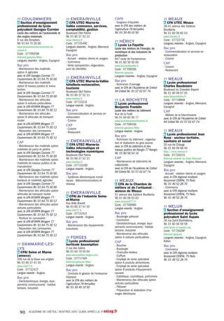 Pb 93 Les Pavillons-sous-Bois Lycée
professionnel Claude-Nicolas
Ledoux
Pb 94 Chennevières-sur-Marne
Lycée professionnel Champlain
A 94 Créteil CFA de la peinture
BacproArtisanatetmétiers
d'artoptionmarchandisage
visuel
Pr 93 Bondy Section d'enseignement
professionnel du lycéeAssomption
Pb 93 Montreuil Section
d'enseignement professionnel du
lycée Eugénie Cotton
BacproMenuiserie
aluminium-verre
Pb 77 La Rochette Lycée
professionnel Benjamin Franklin
Pb 93 Saint-Denis Section
d'enseignement professionnel du
lycée polyvalent d'application de
l'ENNA
BacproTechniciend'études
dubâtimentoptionA:études
etéconomie
Pb 77 La Rochette Lycée
professionnel Benjamin Franklin
Pb 93 Bagnolet Section
d'enseignement professionnel du
lycée Eugène Hénaff
Pb 94 Chennevières-sur-Marne
Lycée professionnel Champlain
Pr 94Vincennes Lycée Claude
Nicolas Ledoux - EBTP
BacproTechniciend'études
dubâtimentoptionB:
assistantenarchitecture
Pb 77 La Rochette Lycée
professionnel Benjamin Franklin
A 93 Saint-Denis Section
d'enseignement professionnel du
lycée Jean-Baptiste de la Salle
Pr 93 Saint-Denis Section
d'enseignement professionnel du
lycée Jean-Baptiste de la Salle
Pb 94 Chennevières-sur-Marne
Lycée professionnel Champlain
Pr 94Vincennes Lycée Claude
Nicolas Ledoux - EBTP
BacproTechniciendu
bâtiment:organisationet
réalisationdugrosoeuvre
A 77 La Rochette Lycée
professionnel Benjamin Franklin
Pb 77 La Rochette Lycée
professionnel Benjamin Franklin
A 77 Ocquerre CFA du bâtiment et
des travaux publics d'Ocquerre
Pb 77 Provins Section
d'enseignement professionnel du
lycée polyvalent les Pannevelles
Pb 93 Les Pavillons-sous-Bois Lycée
professionnel Claude-Nicolas
Ledoux
A 93 Saint-Denis CFA du bâtiment-
Site de Saint-Denis
Pb 94 Chennevières-sur-Marne
Lycée professionnel Champlain
Pb 94Vitry-sur-Seine Section
d'enseignement professionnel du
lycéeAdolphe Chérioux
BacproTechnicien
géomètre-topographe
Pb 77 Provins Section
d'enseignement professionnel du
lycée polyvalent les Pannevelles
Pb 93 Bagnolet Section
d'enseignement professionnel du
lycée Eugène Hénaff
Pr 94Vincennes Lycée Claude
Nicolas Ledoux - EBTP
BacproTravauxpublics
Pb 77 Provins Section
d'enseignement professionnel du
lycée polyvalent les Pannevelles
Pb 93 Les Pavillons-sous-Bois Lycée
professionnel Claude-Nicolas
Ledoux
CAPCarreleurmosaïste
A 77 Ocquerre CFA du bâtiment et
des travaux publics d'Ocquerre
Pb 77 Provins Section
d'enseignement professionnel du
lycée polyvalent les Pannevelles
Pb 93 Les Pavillons-sous-Bois Lycée
professionnel Claude-Nicolas
Ledoux
A 93 Saint-Denis CFA du bâtiment-
Site de Saint-Denis
CAPConducteurd'engins:
travauxpublicsetcarrières
Pb 77 Provins Section
d'enseignement professionnel du
lycée polyvalent les Pannevelles
CAPConstructeurderoutes
Pb 77 Provins Section
d'enseignement professionnel du
lycée polyvalent les Pannevelles
CAPConstructeurenbéton
armédubâtiment
A 93 Saint-Denis CFA du bâtiment-
Site de Saint-Denis
CAPConstructeuren
canalisationsdestravaux
publics
A 77 Ocquerre CFA du bâtiment et
des travaux publics d'Ocquerre
A 77 Provins Section d'enseignement
professionnel du lycée polyvalent
les Pannevelles
Pb 77 Provins Section
d'enseignement professionnel du
lycée polyvalent les Pannevelles
CAPCouvreur
A 77 Ocquerre CFA du bâtiment et
des travaux publics d'Ocquerre
A 77 Saint-Thibault-des-Vignes CFA
compagnonnique d'apprentissage
(ECAP IdF)
A 94Alfortville CFA couverture
plomberie
CAPInstallateursanitaire
Pb 77 La Rochette Lycée
professionnel Benjamin Franklin
A 77 Nangis CFA du bâtiment et des
travaux publics de Nangis
A 77 Ocquerre CFA du bâtiment et
des travaux publics d'Ocquerre
A 77 Saint-Thibault-des-Vignes CFA
compagnonnique d'apprentissage
(ECAP IdF)
Pb 93 Bagnolet Section
d'enseignement professionnel du
lycée Eugène Hénaff
A 93 Bobigny CFA Campus des
métiers et de l'entreprise
A 93 Noisy-le-Grand CFA du bâtiment
AFOBAT
A 93 Saint-Denis CFA du bâtiment-
Site de Saint-Denis
A 94Alfortville CFA couverture
plomberie
Pb 94 Chennevières-sur-Marne
Lycée professionnel Champlain
A 94 Saint-Maur-des-Fossés CFA
de la Chambre de métiers et de
l'artisanat duVal de Marne
Pb 94Vitry-sur-Seine Section
d'enseignement professionnel du
lycéeAdolphe Chérioux
CAPMaçon
Pb 77 Chamigny Etablissement
régional d'enseignement adapté
Léopold Bellan
Pb 77 La Rochette Lycée
professionnel Benjamin Franklin
A 77 Nangis CFA du bâtiment et des
travaux publics de Nangis
A 77 Ocquerre CFA du bâtiment et
des travaux publics d'Ocquerre
A 77 Saint-Thibault-des-Vignes CFA
compagnonnique d'apprentissage
(ECAP IdF)
Pb 93 Les Pavillons-sous-Bois Lycée
professionnel Claude-Nicolas
Ledoux
A 93 Noisy-le-Grand CFA du bâtiment
AFOBAT
A 93 Saint-Denis CFA du bâtiment-
Site de Saint-Denis
Pb 94 Bonneuil-sur-Marne
Etablissement régional
d'enseignement adapté Stendhal
CAPMaintenancede
bâtimentsdecollectivités
A 77 La Rochette Lycée
professionnel Benjamin Franklin
Pb 77 La Rochette Lycée
professionnel Benjamin Franklin
Pb 77 Provins Section
d'enseignement professionnel du
lycée polyvalent les Pannevelles
A 94 Chennevières-sur-Marne Lycée
professionnel Champlain
CAPMenuisieraluminium-
verre
Pb 93 La Courneuve Lycée
professionnel Denis Papin
CAPPeintre-applicateurde
revêtements
Pb 77 Chamigny Etablissement
régional d'enseignement adapté
Léopold Bellan
Pb 77 Congis-sur-Thérouanne
Section d'enseignement
professionnel du lycée du Gué à
Tresmes
Pb 77 La Rochette Lycée
professionnel Benjamin Franklin
A 77 Nangis CFA du bâtiment et des
travaux publics de Nangis
A 77 Ocquerre CFA du bâtiment et
des travaux publics d'Ocquerre
A 77 Saint-Thibault-des-Vignes CFA
compagnonnique d'apprentissage
(ECAP IdF)
Pb 93 Les Pavillons-sous-Bois Lycée
professionnel Claude-Nicolas
Ledoux
A 93 Noisy-le-Grand CFA du bâtiment
AFOBAT
A 93 Saint-Denis CFA du bâtiment-
Site de Saint-Denis
Pb 94 Bonneuil-sur-Marne
Etablissement régional
d'enseignement adapté Stendhal
Pb 94 Chennevières-sur-Marne
Lycée professionnel Champlain
A 94 Créteil CFA de la peinture
Pb 94Vitry-sur-Seine Section
d'enseignement professionnel du
lycéeAdolphe Chérioux
CAPPlâtrier-plaquiste
A 77 Ocquerre CFA du bâtiment et
des travaux publics d'Ocquerre
CAPStaffeurornemaniste
Pb 77 Congis-sur-Thérouanne
Section d'enseignement
professionnel du lycée du Gué à
Tresmes
Bois, ameublement
BacproTechnicien
constructeurbois
Pb 94 Saint-Maur-des-Fossés
Section d'enseignement
professionnel du lycée François
Mansart
BacproTechniciende
fabricationboisetmatériaux
associés
Pb 94 Saint-Maur-des-Fossés
Section d'enseignement
professionnel du lycée François
Mansart
BacproTechnicien
menuisier-agenceur
Pb 77 La Rochette Lycée
professionnel Benjamin Franklin
A 77 Nangis CFA du bâtiment et des
travaux publics de Nangis
Pb 77 Provins Section
d'enseignement professionnel du
lycée polyvalent les Pannevelles
Pb 77Thorigny-sur-Marne Lycée
professionnelAuguste Perdonnet
Pb 93 Bagnolet Section
d'enseignement professionnel du
lycée Eugène Hénaff
Pb 93 Les Pavillons-sous-Bois Lycée
professionnel Claude-Nicolas
Ledoux
Pb 93 Saint-Denis Lycée
professionnel Bartholdi
Pb 94 Choisy-le-Roi Lycée
professionnel Jacques Brel
Pb 94 Saint-Maur-des-Fossés
Section d'enseignement
professionnel du lycée François
Mansart
CAPCharpentierbois
Pb 77 La Rochette Lycée
professionnel Benjamin Franklin
A 77 Saint-Thibault-des-Vignes CFA
compagnonnique d'apprentissage
(ECAP IdF)
ACADÉMIE DE CRÉTEIL l RENTRÉE 2015 l GUIDE APRÈS LA 3e onisep.fr66
 