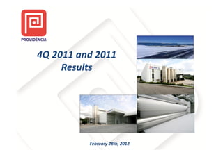 4Q 2011 and 2011
     Results




          February 28th, 2012
 