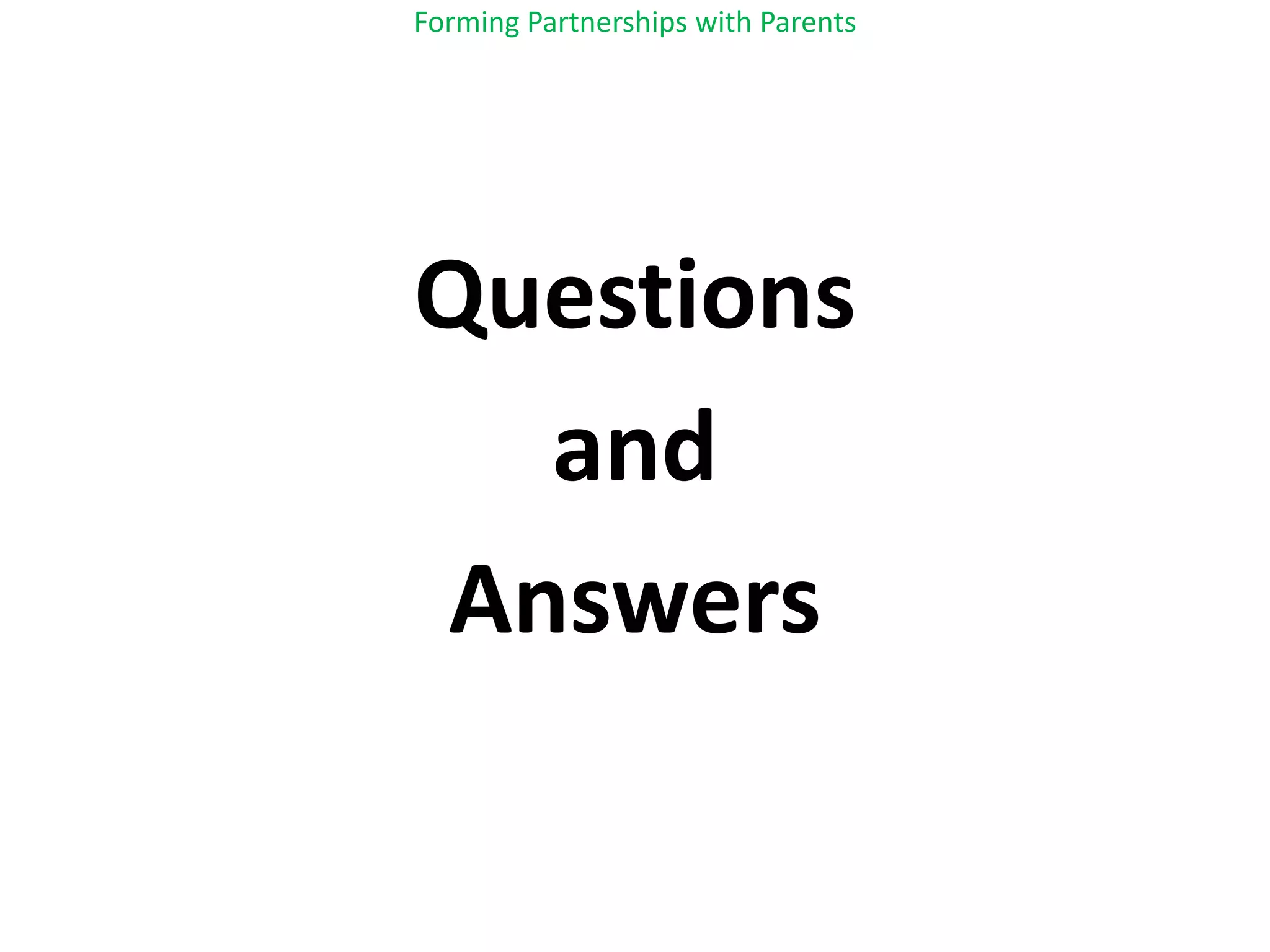 Forming Partnerships with ParentsQuestions and Answers