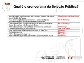 Qual é o cronograma da Seleção Pública? 
