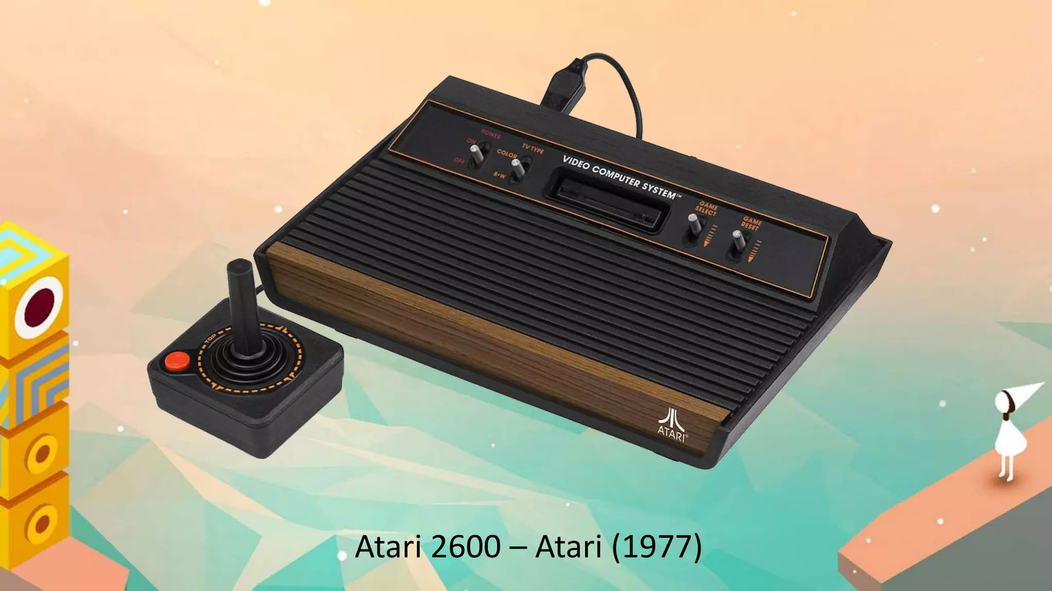 Atari 2600 – Atari (1977)
 