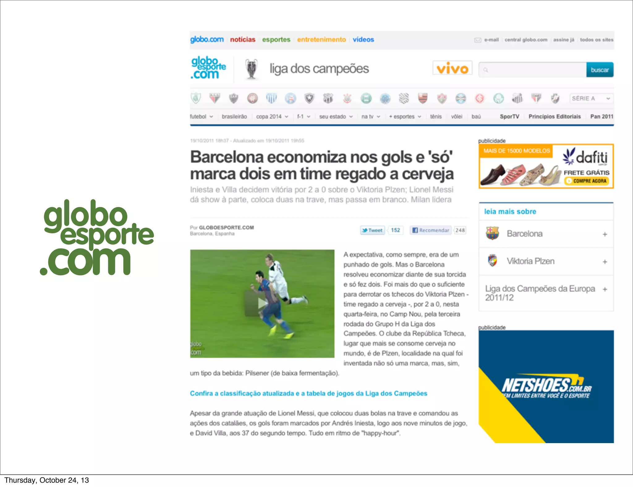 globo

esporte

.com

Thursday, October 24, 13

 