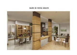 SALÃO DE FESTAS ADULTO

 