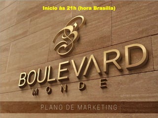 Início às 21h (hora Brasília)
 