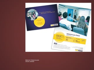 Material: Folder/encarte
Cliente: ESAGS
 