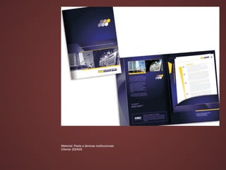 Material: Pasta e lâminas institucionais
Cliente: ESAGS
 