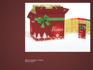 Material: Embalagem e catálogo
Cliente: Cestalim
 