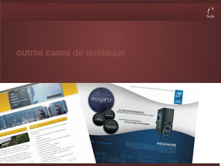 outros cases de destaque
 
