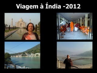 Viagem à Índia -2012
 