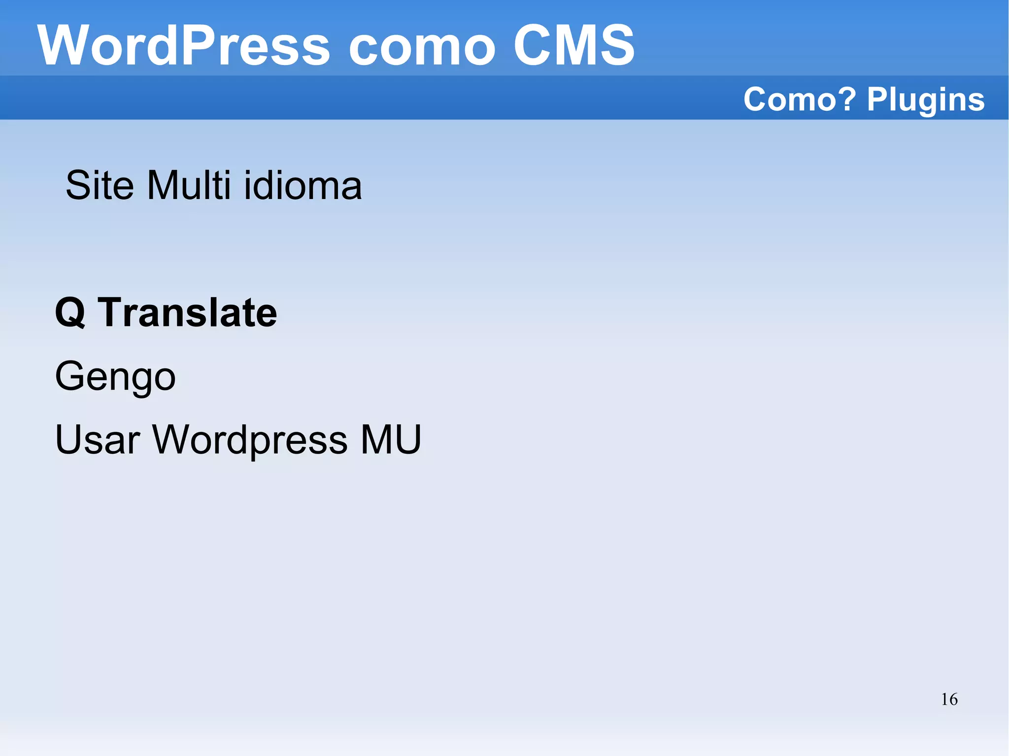 WordPress como CMS Site Multi idioma Q Translate Gengo Usar Wordpress MU Como? Plugins 