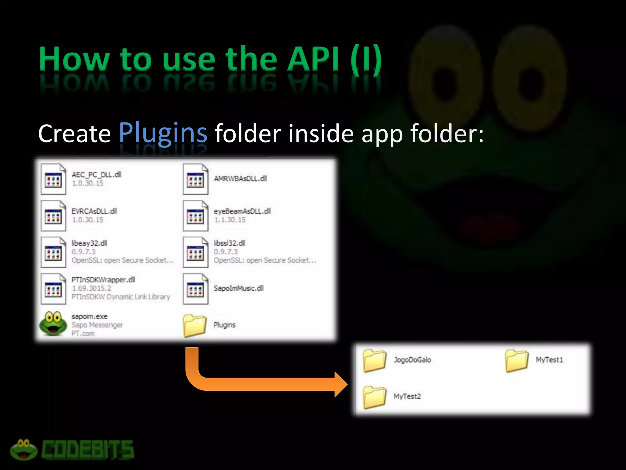 How to use the API (I)Create Plugins folder inside app folder: