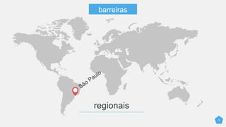 6
regionais
barreiras
 