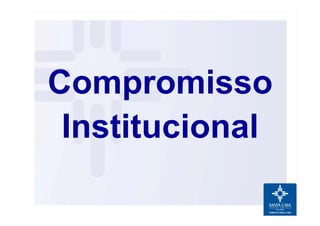 Compromisso
Institucional
 