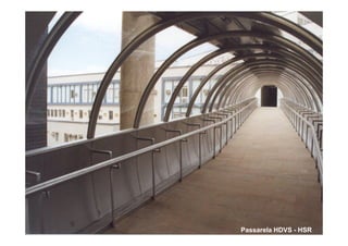 Passarela HDVS - HSR
 