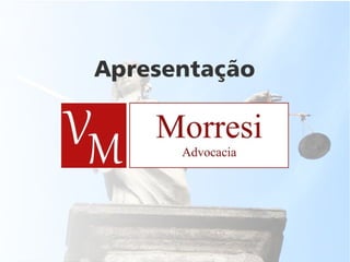 Apresentação Morresi Advocacia