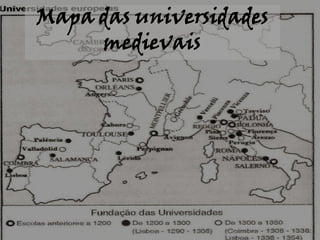 Mapa das universidades
     medievais
 