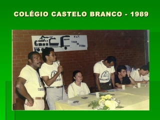 COLÉGIO CASTELO BRANCO - 1989 
