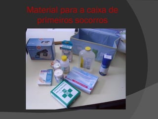Material para a caixa de primeiros socorros 