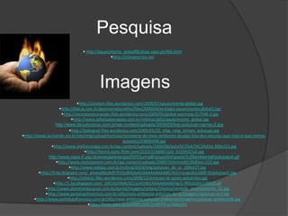 Pesquisahttp://aquecimento_global08.blogs.sapo.pt/966.html