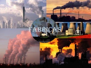 Fabricas